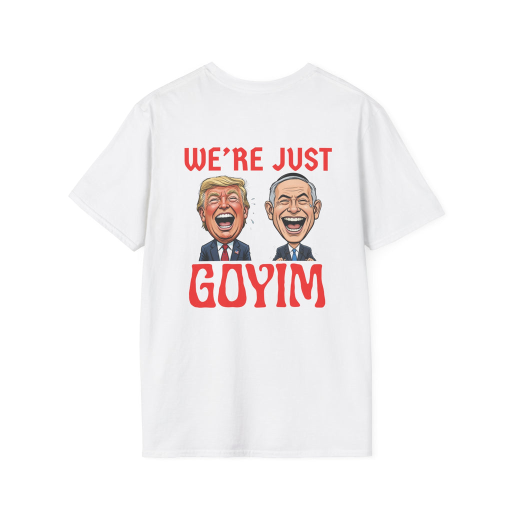 We're Just Goyim TShirt