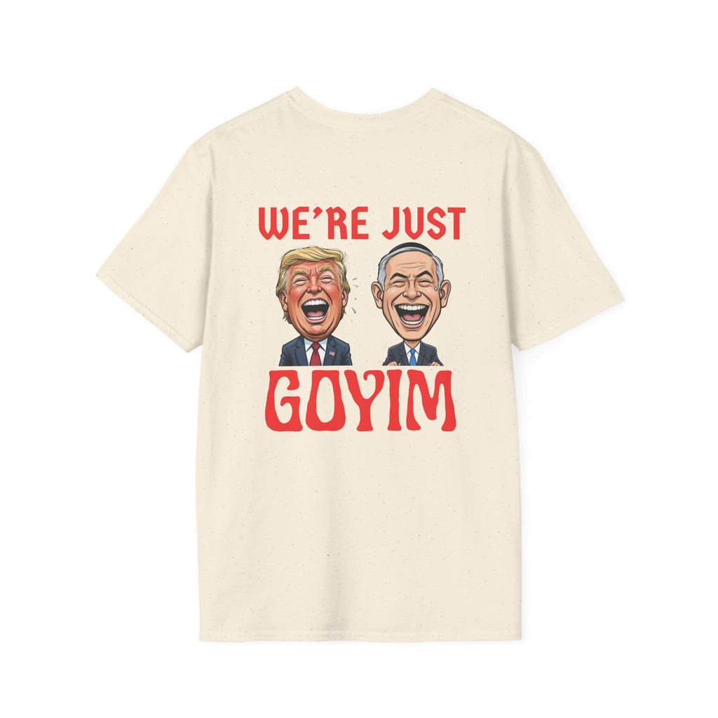 We're Just Goyim TShirt