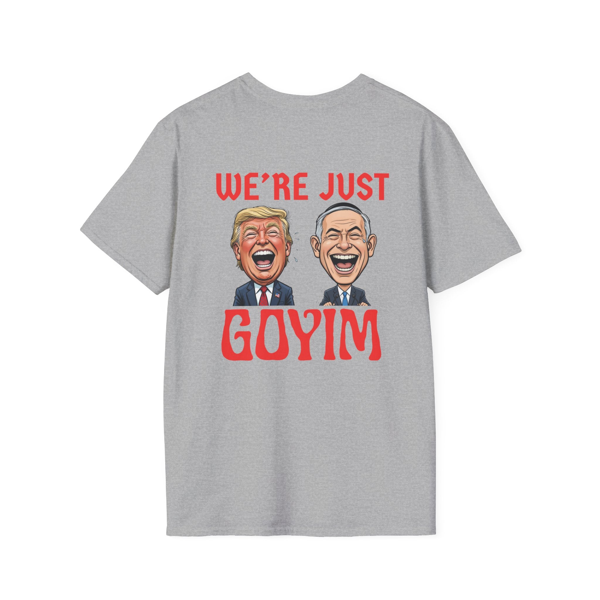 We're Just Goyim TShirt